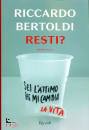 BERTOLDI RICCARDO, Resti?