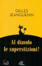 JEANGUENIN GILLES, Al diavolo le superstizioni