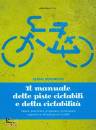 DEROMEDIS SERGIO, Manuale delle piste ciclabili e della ciclabilita