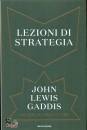 GADDIS JOHN LEWIS, Lezioni di strategia