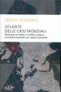 ROMANO SERGIO, Alante delle crisi mondiali