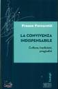 FERRAROTTI FRANCO, La convivenza indispensabile