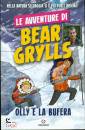 BEAR GRYLLS, Olly e la bufera Le avventure di Bear Grylls