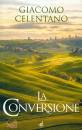 CELENTANO GIACOMO, La conversione