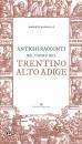 RAFFAELLI UMBERTO, Atichi racconti dal cuore del Trentino-Altoadice