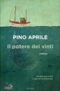 APRILE PINO, Il potere dei vinti