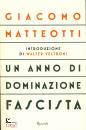 MATTEOTTI GIACOMO, Un anno di dominazione fascista