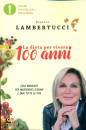 LAMBERTUCCI ROSANNA, La dieta per vivere 100 anni