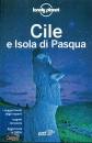 LONELY PLANET., Cile e Isola di pasqua