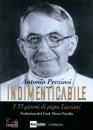 PREZIOSI ANTONIO, Indimenticabile I 33 giorni di papa Luciani