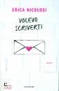 NICOLOSI ERICA, Volevo scriverti