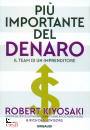 KIYOSAKI ROBERT T., Pi importante del denaro