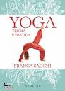 SACCHI FRANCA, Yoga Teoria e pratica