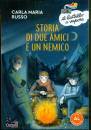 RUSSO CARLA MARIA, Storia di due amici e un nemico