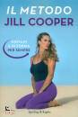 COOPER JILL, Il metodo jill cooper, Sperling & Kupfer, Milano 2019