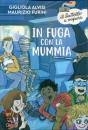 ALVISI - FURINI, In fuga con la mummia