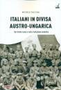immagine di Italiani in divisa austro ungarica