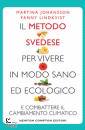 JOHANSSON - LINDKVIS, Il metodo svedese per vivere in modo sano
