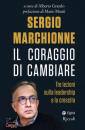 MARCHIONNE SERGIO, Il coraggio di cambiare