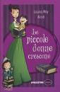 LOUISA MAY ALCOTT, Piccole donne crescono