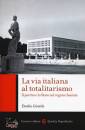 immagine di La via italiana al totalitarismo