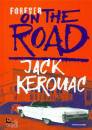 KEROUAC JACK, Forever on the road: Sulla strada - Big Sur ...
