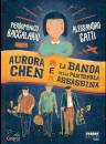 BACCALARIO PIERDOMEN, Aurora chen e la banda della pantofola assassina