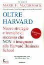 MCCORMACK MARK, Oltre Harvard