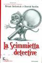 SELZNICK - SERLIN, La scimmietta detective