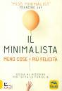 JAY FRANCINE, Il minimalista Meno cose = Pi felicit