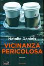 DANIELS NATALIE, Vicinanza pericolosa