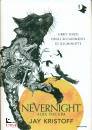 KRISTOFF JAY, Nevernight. Alba oscura