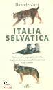 immagine di Italia selvatica Storie di orsi, lupi, gatti ...