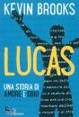 BROOKS KEVIN, Lucas Una storia di amore e odio