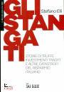 ELLI STEFANO, Gli stangati Storie di truffe investimenti traditi