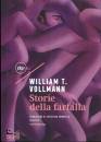 VOLLMANN WILLIAM T., Storie della farfalla