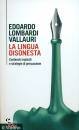 LOMBARDI VALLAURI, La lingua disonesta