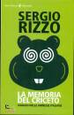 RIZZO SERGIO, Memoria del criceto Viaggio nelle amnesie italiane