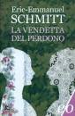 SCHMITT ERIC-E., La vendetta del perdono