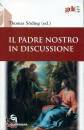 SODING THOMAS, Il Padre nostro in discussione