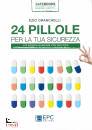 GRANCHELLI EZIO, 24 pillole per la tua sicurezza