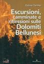 DAL MAS GIULIANO, Escursioni, camminate e riflessioni sulle Dolomiti