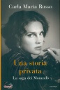 RUSSO CARLA MARIA, Una storia privata. la saga dei Morando