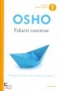 OSHO, Fidarsi conviene