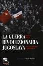 DJILAS MILOVAN, La guerra rivoluzionaria jugoslava
