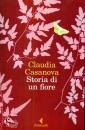 CASANOVA CLAUDIA, Storia di un fiore