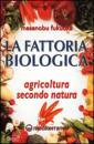 FUKUOKA MASANOBU, La fattoria biologica