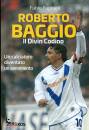 FABIO FAGNANI, Roberto Baggio. il divin codino