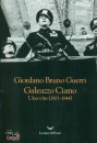 GUERRI GIORDANO B., Galeazzo Ciano Una vita (1903-1944)