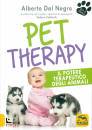 DAL NEGRO ALBERTO, Pet Therapy Il potere terapeutico degli animali